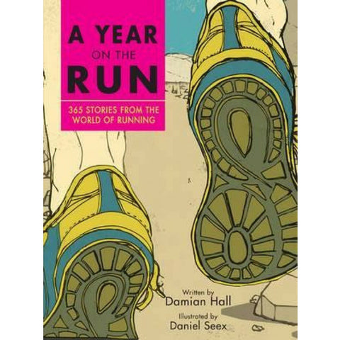 A YEAR ON THE RUN: 365 STORIES FROM THE WORLD OF RUNNING BOOK
