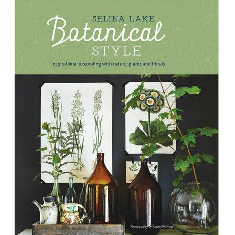 BOTANICAL STYLE BOOK BY SELINA LAKE