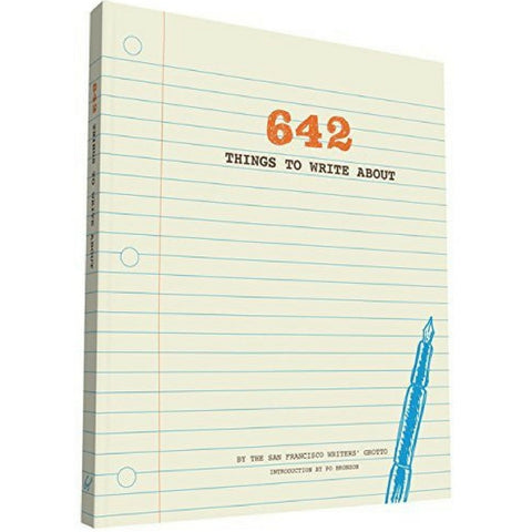 642 THINGS TO WRITE ABOUT